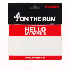 Hello My Name Is Magnet by On The Run